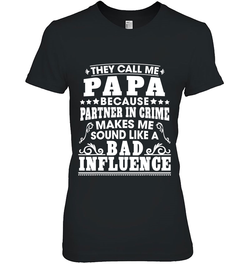 Funny They Call Me Papa Because Partner In Crime Hoodie