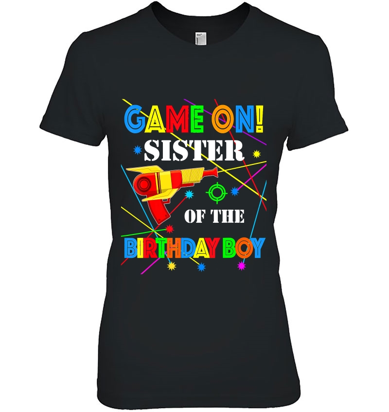 Game On Sister Of The Birthday Boy Family Matching Laser Tag Ladies Tee