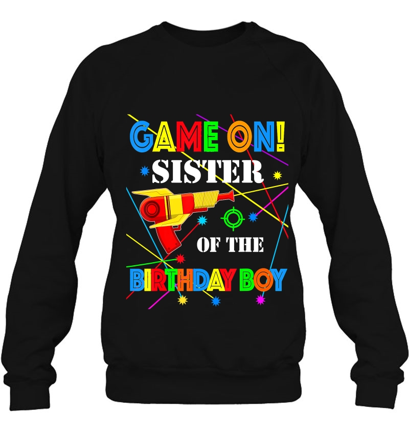 Game On Sister Of The Birthday Boy Family Matching Laser Tag Sweatshirt