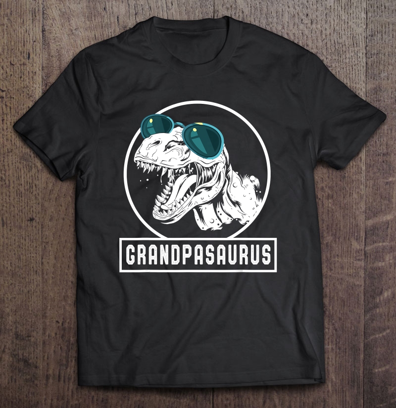 Grandpasaurus Rex Grandpa Father's Day Mens Gift Tee Shirt