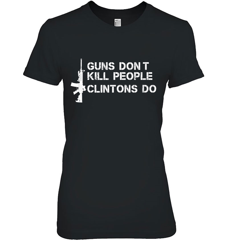 Guns Don't Kill People Clintons Do Tank Top Hoodie