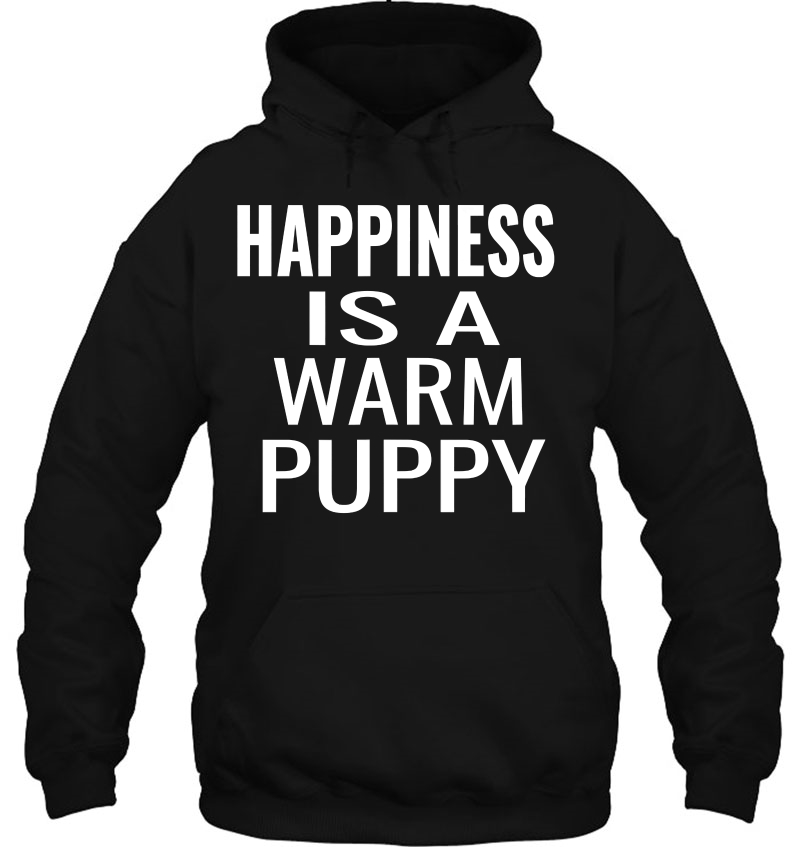 Happiness Is A Warm Puppy Animal Lover Mugs