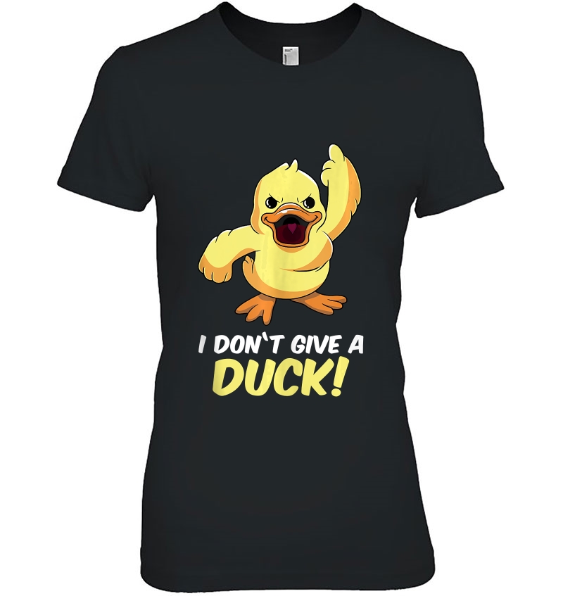 I Don't Give A Duck Shirt Duckling Middle Finger Fuck Off Hoodie