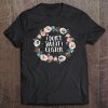 I Don't Sweat I Glisten Funny Floral Sarcastic Women's Tee