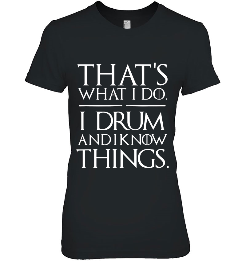 I Drum And I Know Things Drumsticks Drummers Hoodie