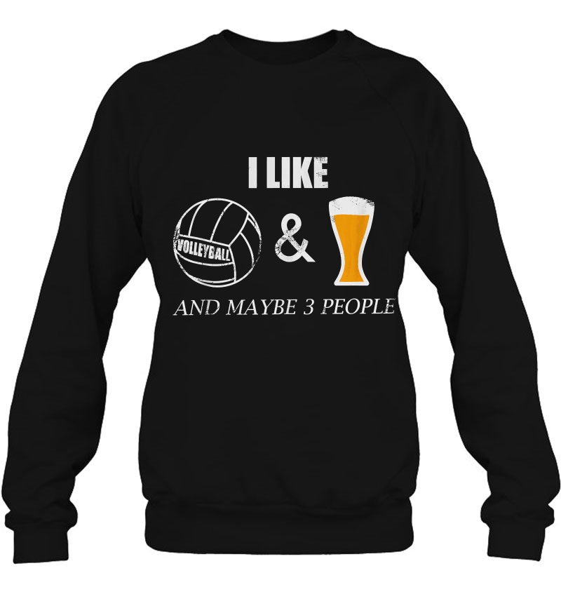 I Like Volleyball And Beer And Maybe 3 People Funny Sporty Mugs