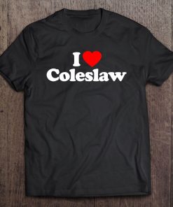 I Love Coleslaw Heart Funny Tee
