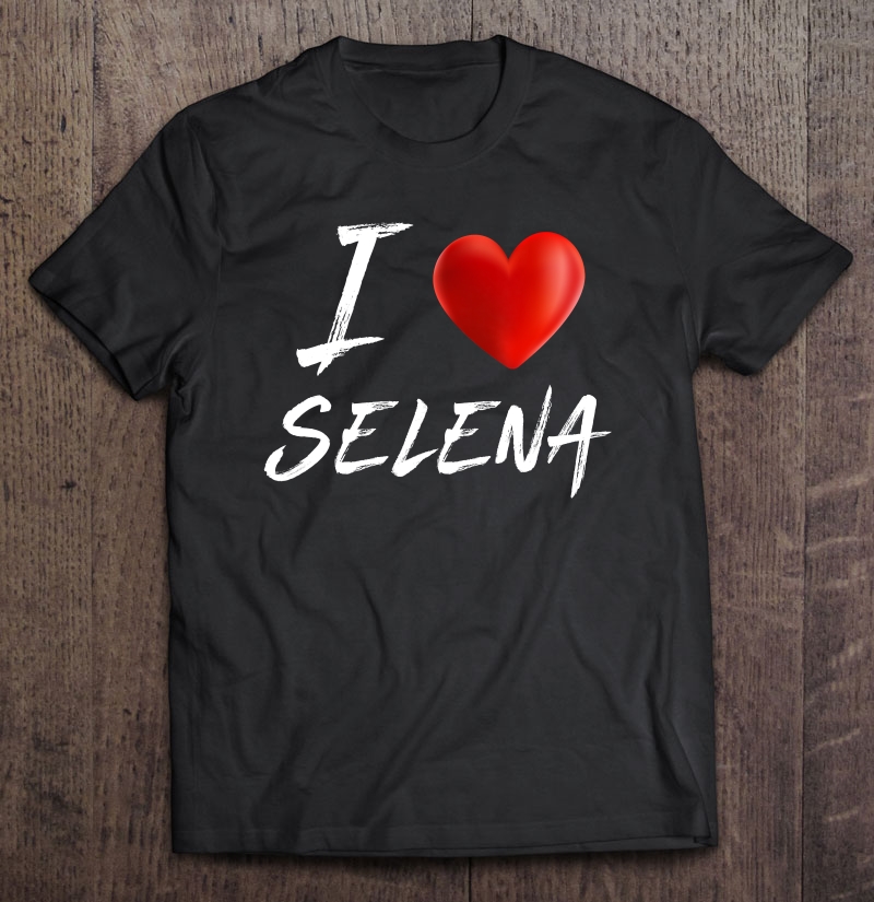 I Love Heart Selena Family Name Shirt