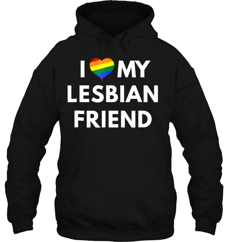 I Love My Lesbian Friend - Lgbt Pride Mugs