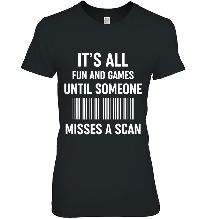 It's All Fun And Games Until Someone Misses A Scan Funny Hoodie