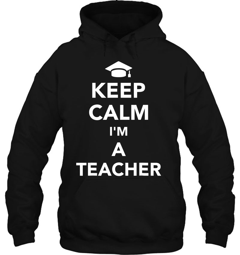 Keep Calm I'm A Teacher Mugs