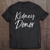 Kidney Donor Shirt For Women Cute Organ Donor Gif Tee