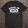 Made In 1970 All Original Parts Funny 50Th Birthday Tee