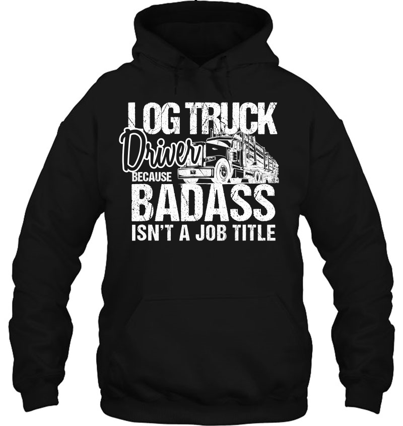 Mens Log Truck Driver S Badass Logging Trucker Mugs