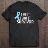 Mens Prostate Cancer Had It I Beat It Survivor Light Blue Ribbon Tee