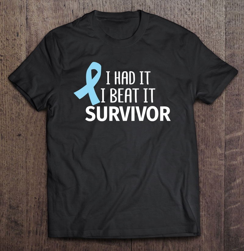 Mens Prostate Cancer Had It I Beat It Survivor Light Blue Ribbon Shirt