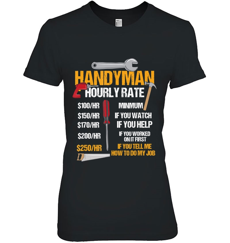 Mens Womens Handyman Hourly Rate, Handyman Clothing Ladies Tee