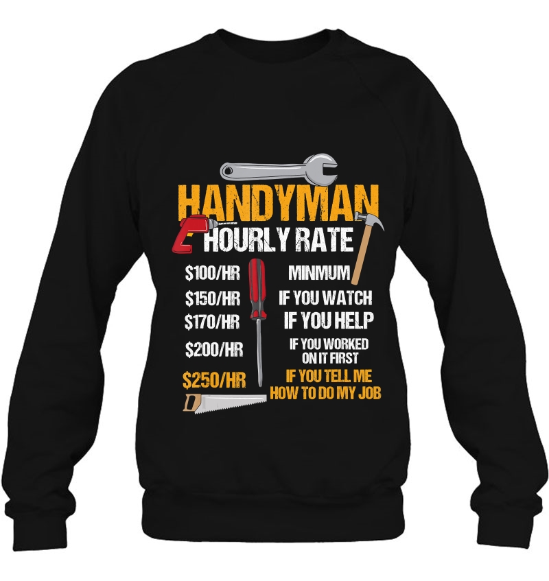 Mens Womens Handyman Hourly Rate, Handyman Clothing Sweatshirt