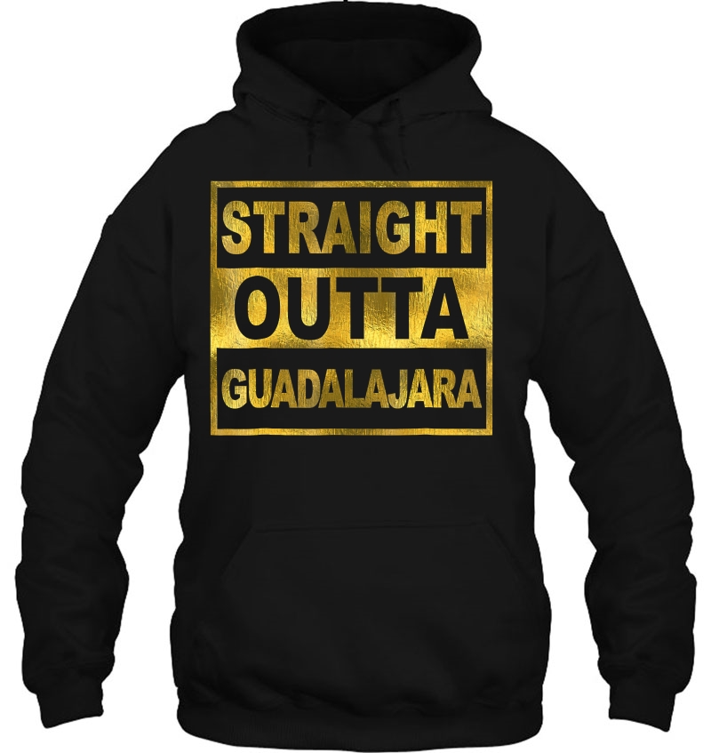 Mexican Shirt Straight Outta Guadalajara Mexico Camisa Mugs