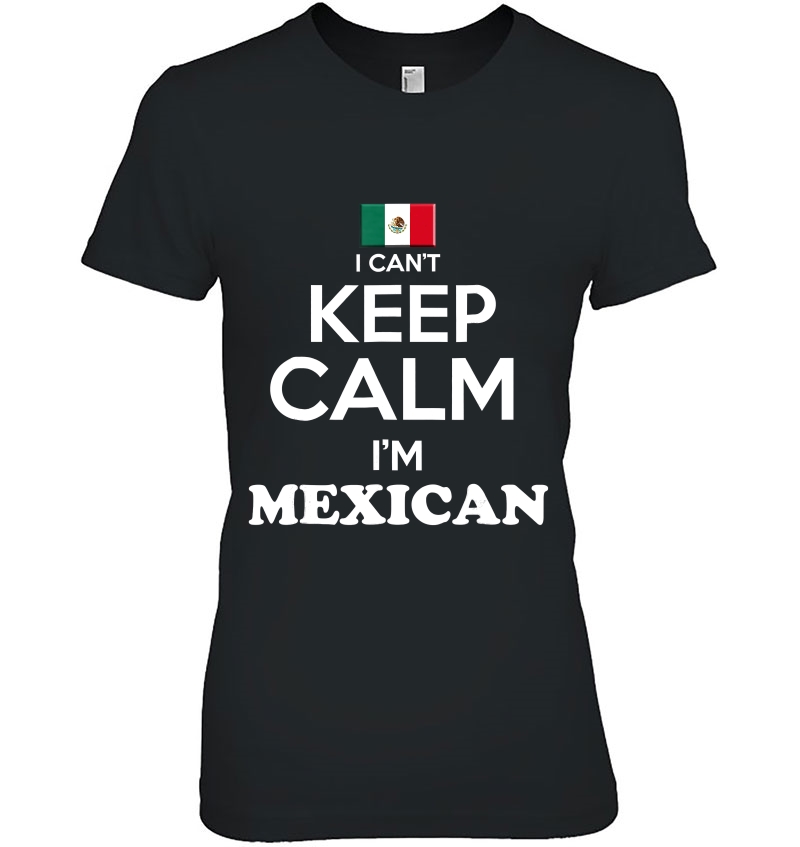 Mexico Keep Calm Mexican Tshirt Mexico Tshirt Funny Remera Ladies Tee