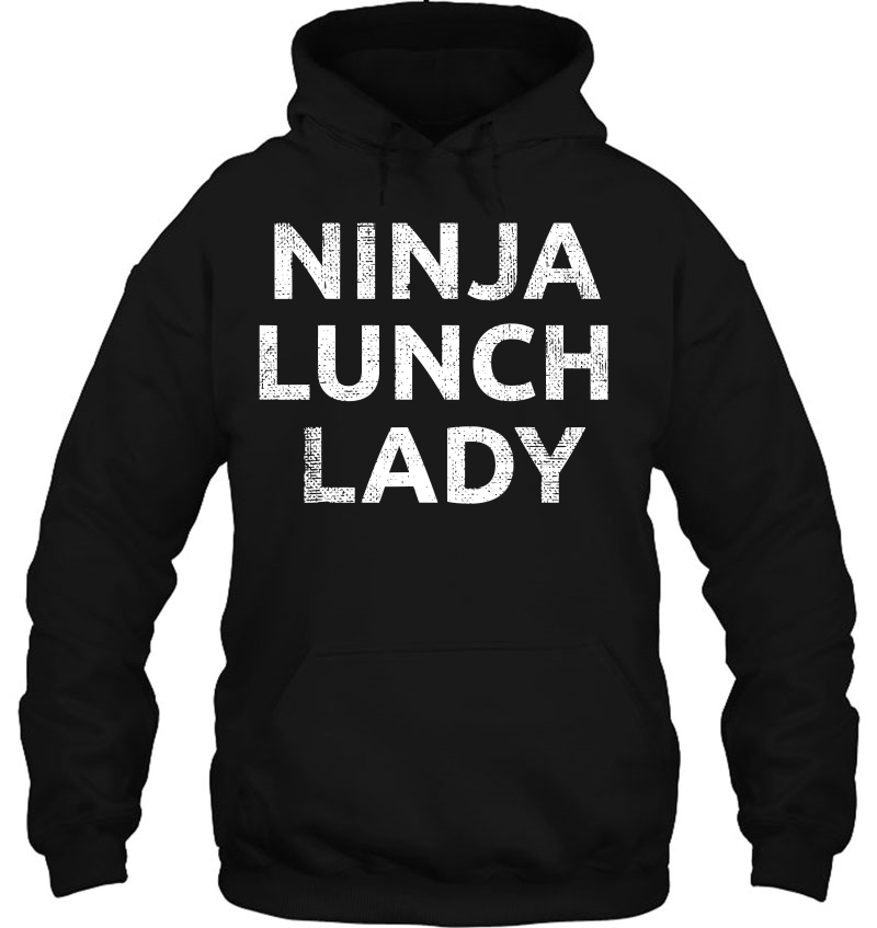 Ninja Lunch Lady Shirt Funny Joke Quote Fun Mugs