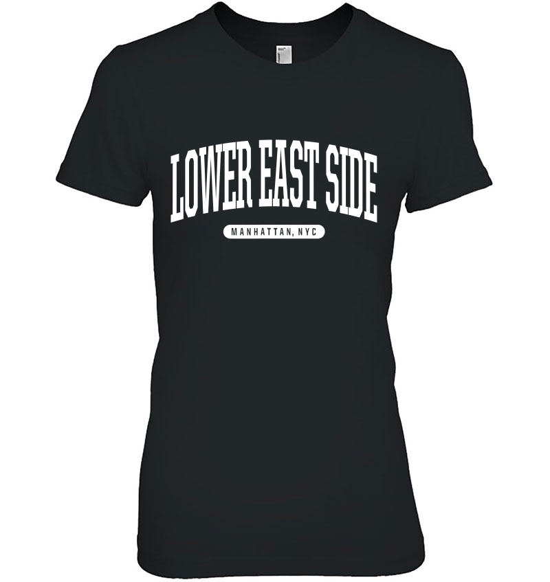 Nyc Borough Lower East Side Manhattan New York Ladies Tee