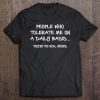 People Who Tolerate Me On A Daily Basis Funny Tee