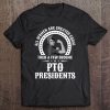 Pto President Parent Teacher Organization Tee Tee