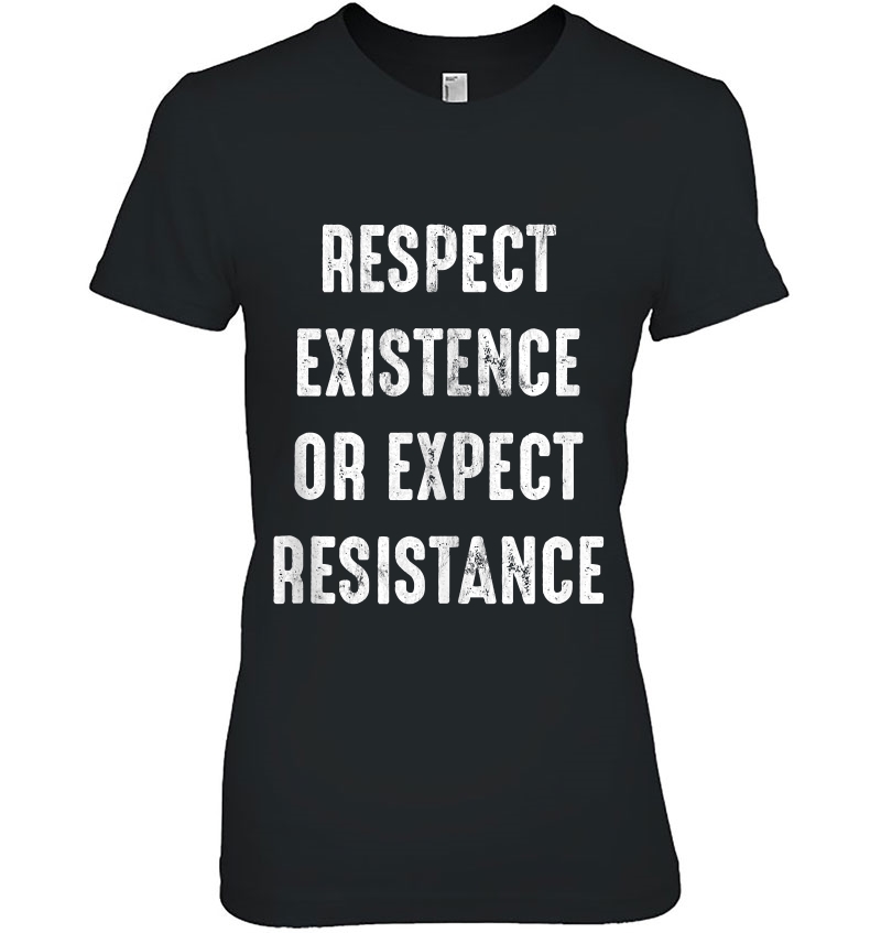 Respect Existence Or Expect Resistance Tank Top Hoodie