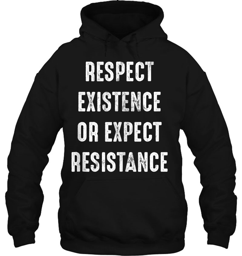 Respect Existence Or Expect Resistance Tank Top Mugs