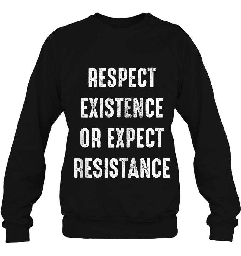 Respect Existence Or Expect Resistance Tank Top Mugs