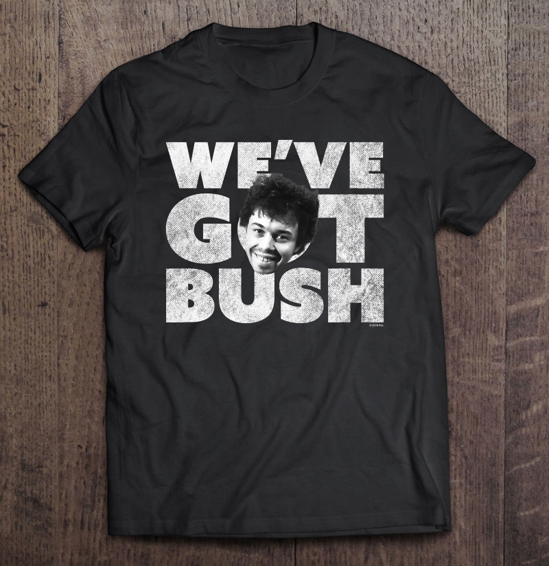 Revenge Of The Nerds We've Got Bush Shirt