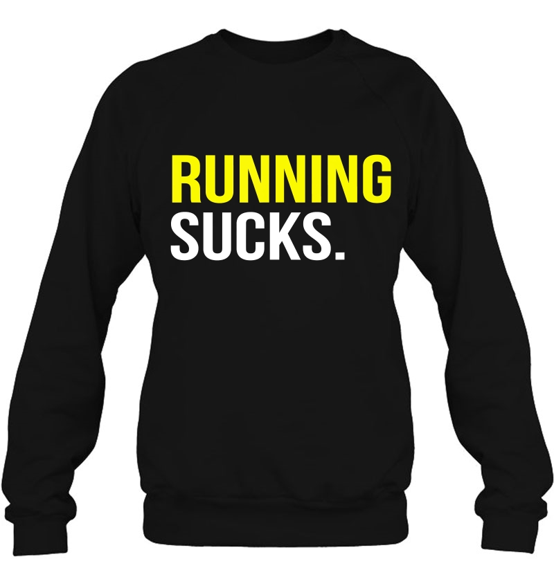 Running Sucks Tshirt Girls Boys Men Women Funny Tee Mugs