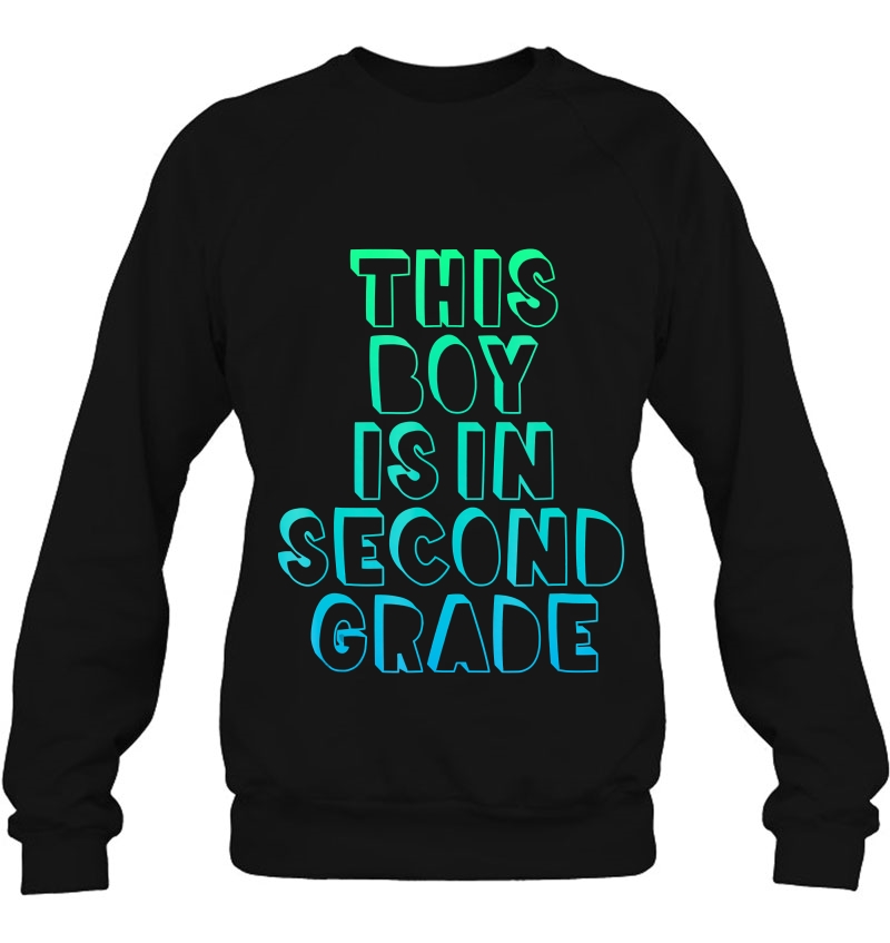 Second Grade Shirt Boys 1St Day Back To School Gift Tee Sweatshirt