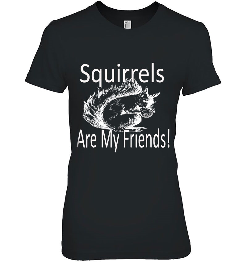 Squirrels Are My Friends! Hoodie