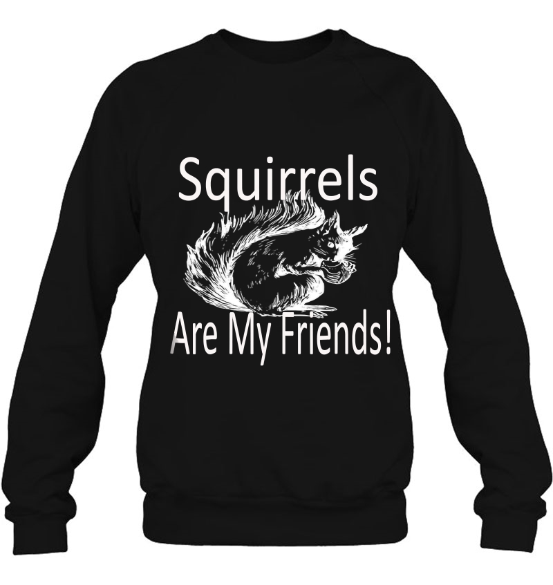 Squirrels Are My Friends! Mugs