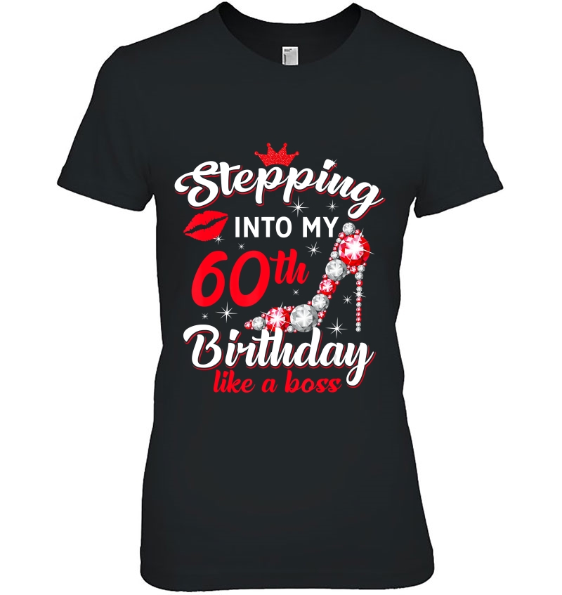 Stepping Into My 60Th Birthday Like A Boss 60 Years Old Ladies Tee