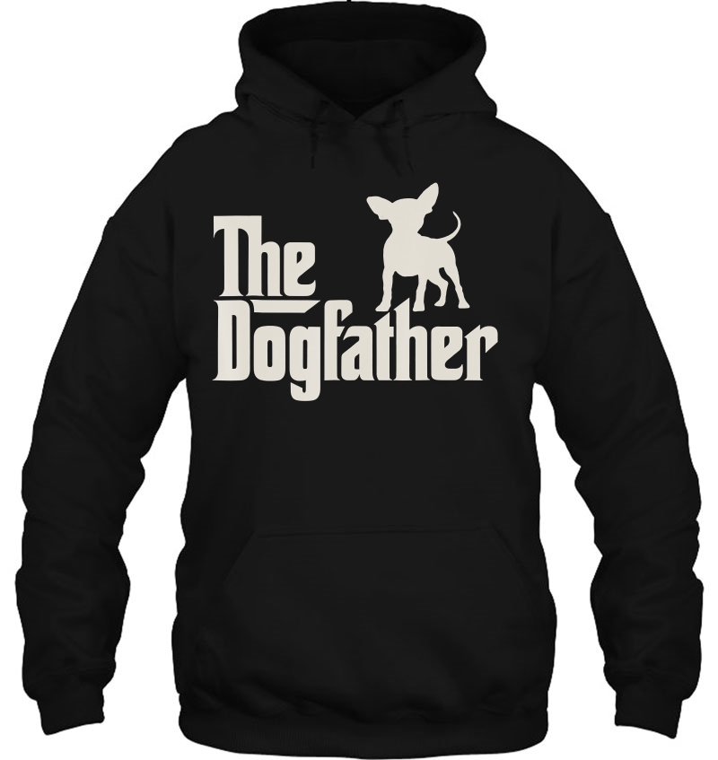 The Dogfather Chihuahua Funny Dog Owner Hoodie