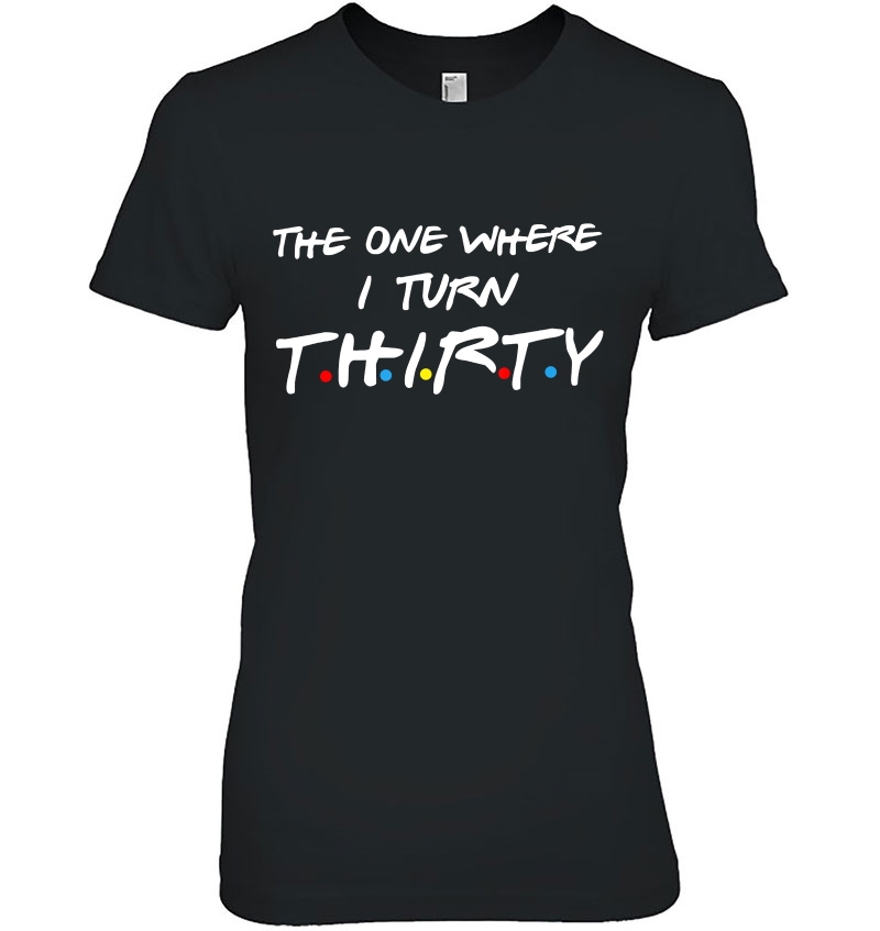 The One Where I Turn Thirty Hoodie