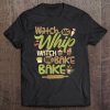 Womens Bake Shirt Watch Me Whip Baking Gift For Baker Tee