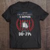 Womens Never Underestimate A Woman With A Dd214 Ver2 Tee