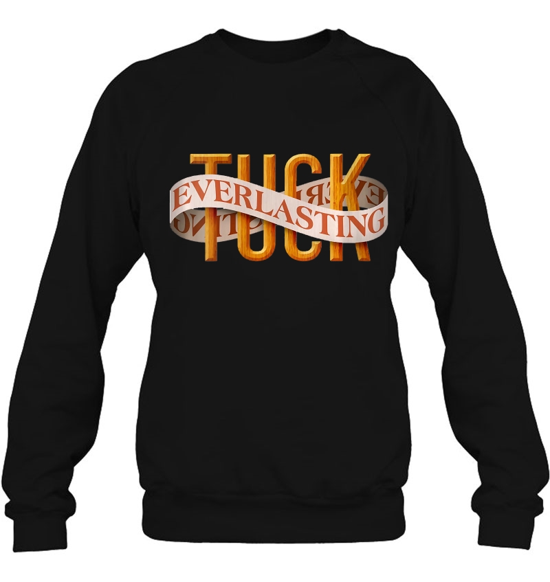 Womens Tuck Everlasting Sweatshirt