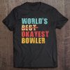 World's Best Okayest Bowler Acy086b Tee