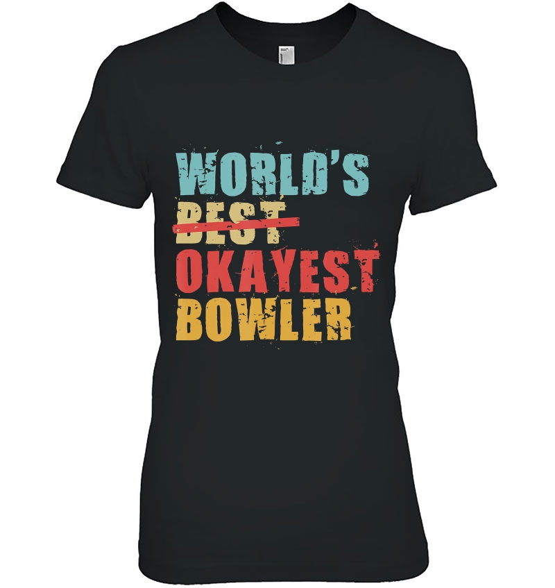 World's Best Okayest Bowler Acy086b Hoodie