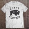 Beast Of Bourbon Drinking Whiskey Design Bison Buffalo Party Tee