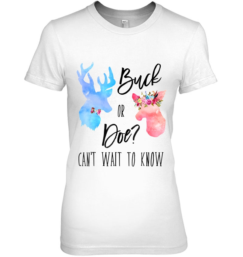 Buck Or Doe Can't Wait To Know Shirt Gender Reveal Party Tee Hoodie