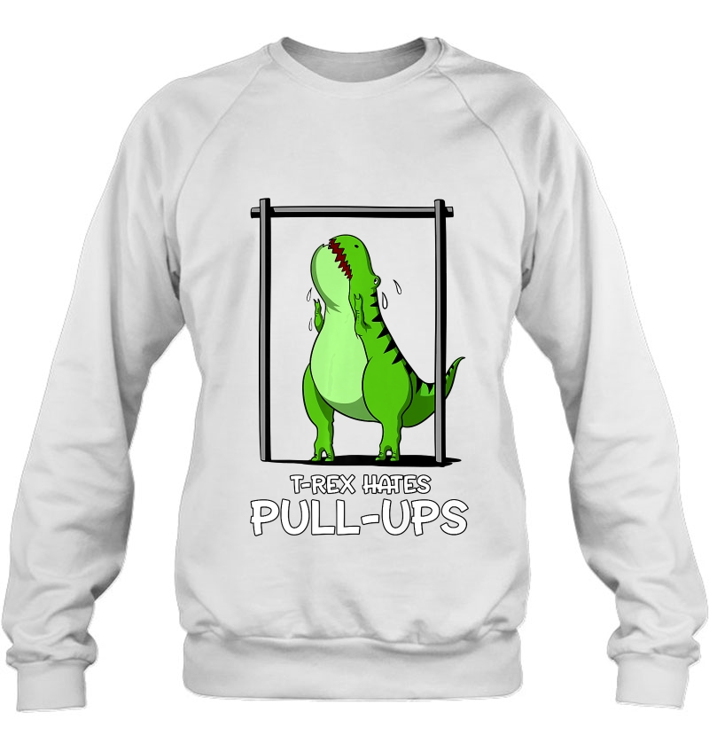 Dinosaur T-Rex Hates Pull Ups Fitness Gym Workout Exercising Premium Sweatshirt