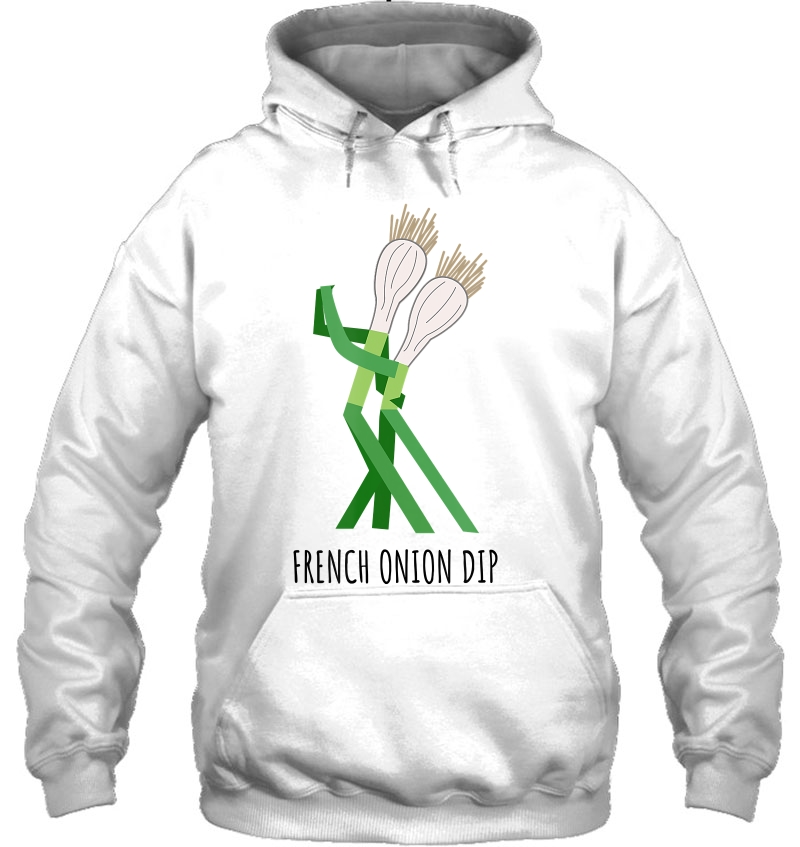 French Onion Dip Cute Play On Words Dad Humor Hoodie