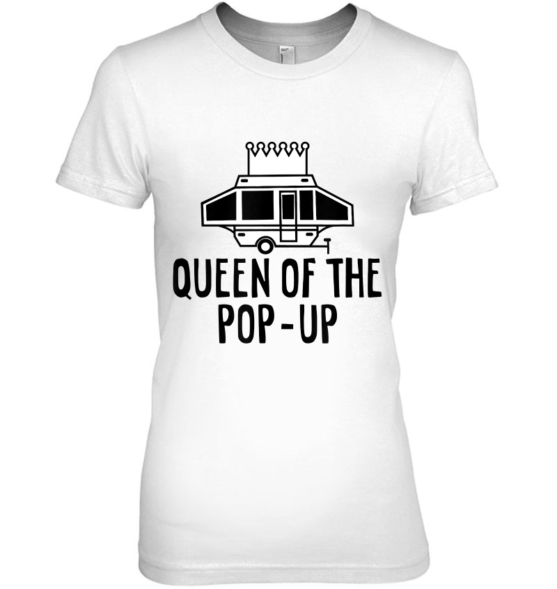 Queen Of The Pop Up Camper Funny Camp Rv Vacation Camping Hoodie