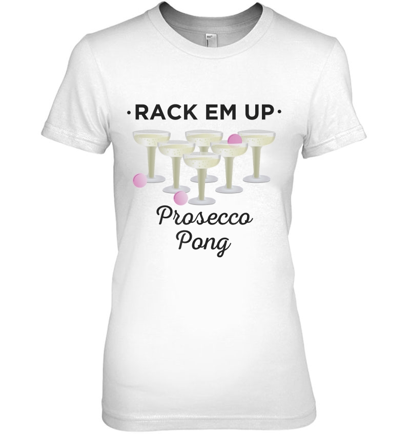 Rack Em Up Prosecco Pong Wine Hoodie